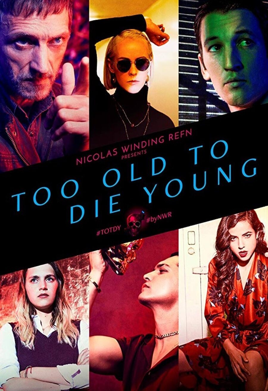 Cartel de Too Old to Die Young - Póster