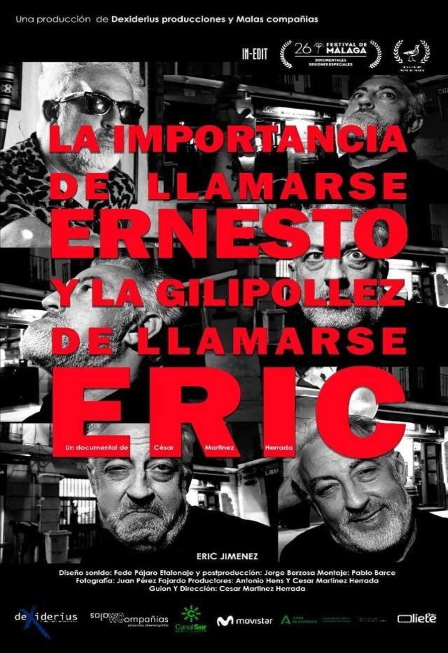 Cartel de La importancia de llamarse Ernesto y la gilipollez de llamarse Eric - La importancia de llamarse Ernesto y la gilipollez de llamarse Eric