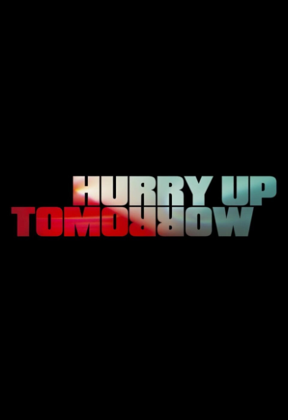 Cartel de Hurry Up Tomorrow - Cartel provisional